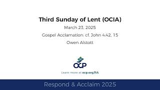 Respond amp Acclaim  Third Sunday of Lent OCIA 2025  Year C  Gospel Acc  Alstott [upl. by Balthasar]