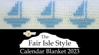 Fair Isle Style Sailboat  August 2023 Crochet Graph Pattern  Calendar Blanket Project [upl. by Reldnahc]