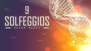 All 9 Solfeggio Frequencies  A Sleep Meditation Music Playlist [upl. by Anetta]