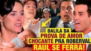 ALMA GÊMEA Dalila da PROVA DE AMOR CHOCANTE pra Roberval e faz Raul se dar mal Resumo capítulo hoje [upl. by Philipson615]