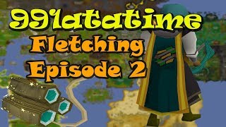 991atatime  Fletching Episode 2 [upl. by Yotal765]