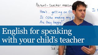 Life in England English for Speaking with Your Childs Teacher [upl. by Fitzger]