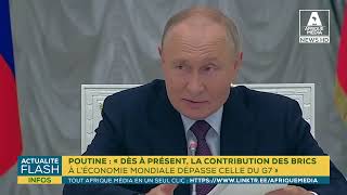 POUTINE  « DÈS À PRÉSENT LA CONTRIBUTION DES BRICS À L’ÉCONOMIE MONDIALE DÉPASSE CELLE DU G7 » [upl. by Narih962]