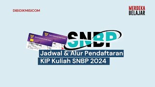 Jadwal amp Alur Pendaftaran KIP Kuliah SNBP 2024 [upl. by Jeddy]