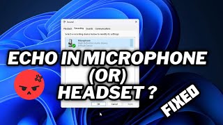 FIX Echo in Microphone  Problem in Windows 11  2024 [upl. by Elleoj543]