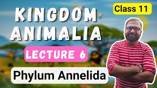 ANNELIDA Kingdom Animalia Lecture 6  Class 11 Biology  Maharashtra State Board [upl. by Nelhsa]