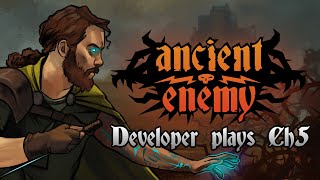 Ancient Enemy  Developer plays Chapter 5 [upl. by Audry]