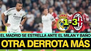 EL MADRID CAE ANTE EL MILAN 13 Y OFRECE MALA IMAGEN  DESBARAJUSTES PERMANENTE Y NUEVA DERROTA [upl. by Aleihs]