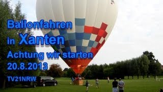 Ballonfahren in Xanten und am Niederrhein Achtung wir starten 2082013 TV21NRW [upl. by Ange]