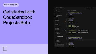 Get started with CodeSandbox Projects Beta  CodeSandbox 101 [upl. by Bekaj404]