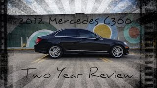 Mercedes C300 W204  2 Year Review [upl. by Anaeel591]