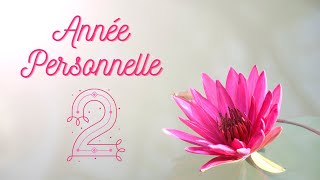 Numérologie Année Personnelle 2 [upl. by Iong]