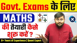 Govt Exams के लिए Maths की तैयारी कैसे शुरू करे  Maths by Sahil Sir [upl. by Imot624]