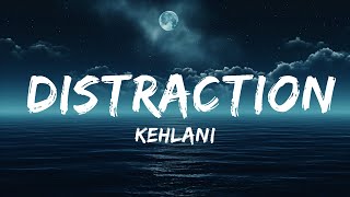 Kehlani  Distraction Lyrics  25 Min [upl. by Adnylam398]