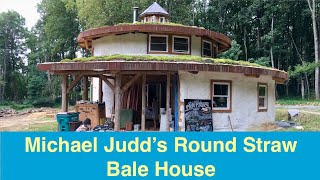 Michael Judd’s Round Straw Bale House [upl. by Nesilla212]