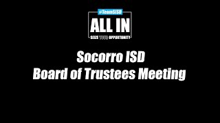 Socorro ISD Board of Trustees Special Board Meeting – October 31st 2024  530 PM [upl. by Wina825]