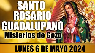 EL SANTO ROSARIO DE HOY LUNES 6 DE MAYO 2024 🌷 MISTERIOS GOZOSOS 🙏 ROSARIOS GUADALUPANOS [upl. by Alyahc]