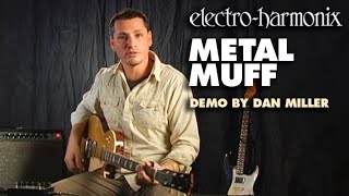 ElectroHarmonix Metal Muff Distortion with Top Boost EHX Pedal Demo by Dan Miller [upl. by Brita539]