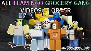 All Flamingo Grocery Gang Videos in Order [upl. by Sallad]