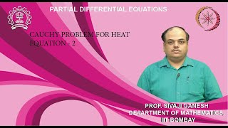 Lecture 72 Cauchy Problem for Heat Equation  2 [upl. by Borszcz]