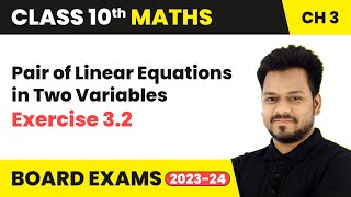 Pair of Linear Equations in Two Variables  Exercise 32  Class 10 Maths Chapter 3  CBSE [upl. by Kiley]