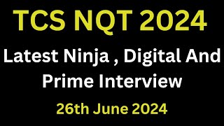 26th June 2024 Latest TCS NQT Ninja  Digital And Prime Interview Experience  Freshers Interview [upl. by Jacobsohn854]