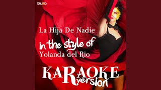 La Hija De Nadie In the Style of Yolanda Del Rio Karaoke Version [upl. by Aindrea595]