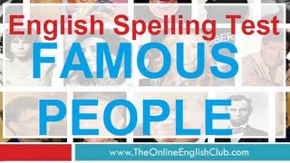 English Spelling Test  Famous People [upl. by Martino870]