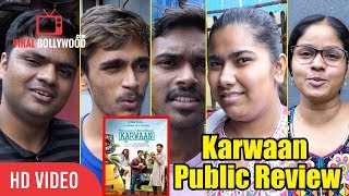 Karwaan Movie Public Review  First Day First Show  Dulquer Salmaan Irrfan Khan Mithila Palkar [upl. by Damalas61]