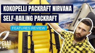 Kokopelli Packraft Nirvana SelfBailing Packraft  Whitewater Packraft  Specs amp Features Review [upl. by Griggs]