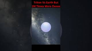 Triton Vs Earth But 1M Times More Dense triton earth clash [upl. by Ob835]