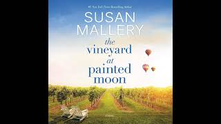 The Vineyard at Painted Moon By Susan Mallery  Audiobook FullLength [upl. by Rico]