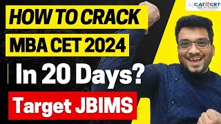 How to Crack MBA CET 2024 in 20 Days  Target JBIMS  Target 150  Mocks Books  Prep Strategy [upl. by Enrobyalc]