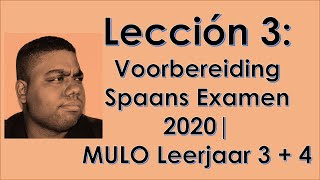 Les 3 Vocabulaire bestuderen en herhalen  Voorbereiding Spaans Examen 2020  MULO Leerjaar 3  4 [upl. by Rukna343]