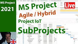 Ms Project 2021 ● SubProjects ● Agile  Predictive  Hybrid ● IoT Project [upl. by Bysshe]