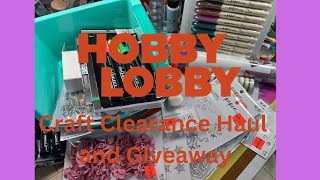 Hobby Lobby craft clearance haul amp giveaway 72524 [upl. by Esilram]