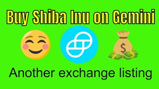 Gemini Now Supports Shiba Inu It is Official Another Exchange Listing for SHIB Good News SHIBA INU [upl. by Nohtanhoj]