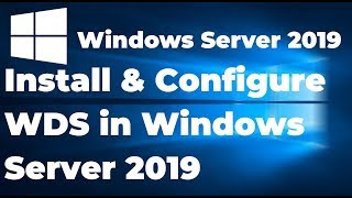 1 Install and Configure WDS in Windows Server 2019 [upl. by Eellah80]