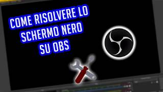 Come risolvere il bug dello schermo nero su obs [upl. by Napas]