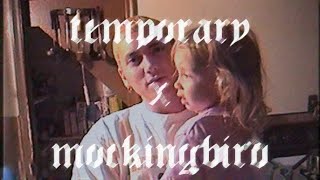 EMINEM  TEMPORARY x MOCKINGBIRD [upl. by Henke131]