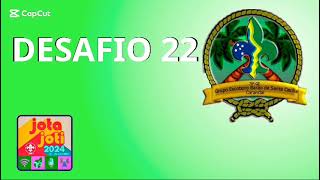 Desafio 22 JOTI 2024 [upl. by Ayanej]