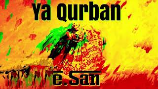 eSan Remix   Ya Qurban  یا قربان [upl. by Sherris]