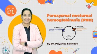 Demystifying Paroxysmal Nocturnal Hemoglobinuria PNH  MedLive by Dr Priyanka Sachdev [upl. by Zannini]