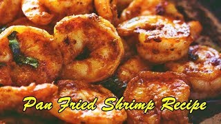 Pan Fried Shrimp Recipe [upl. by Steffen]