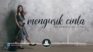 Odelia Sabrina  Mengusik Cinta Official Lyric Video [upl. by Sachsse17]