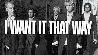 Backstreet Boys  I Want It That Way Lyrics [upl. by Amalbergas]