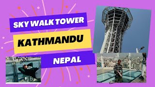 Experienced the Majestic Sky walk Tower Kamladi Kathmandu2 I Arba Ko Lagani Sky Walk Tower I [upl. by Obeng]