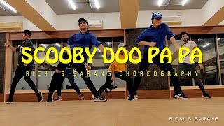 Scooby Doo Pa Pa  Ricki amp Sarang Choreography [upl. by Chev60]