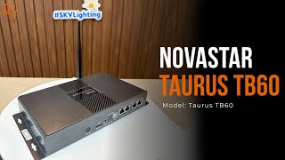 Bộ Phát Đa Phương Tiện Novastar Taurus TB60 I SKV Lighting [upl. by Adnohsirk]