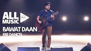 EBE DANCEL  Bawat Daan MYX Live Performance [upl. by Noved]